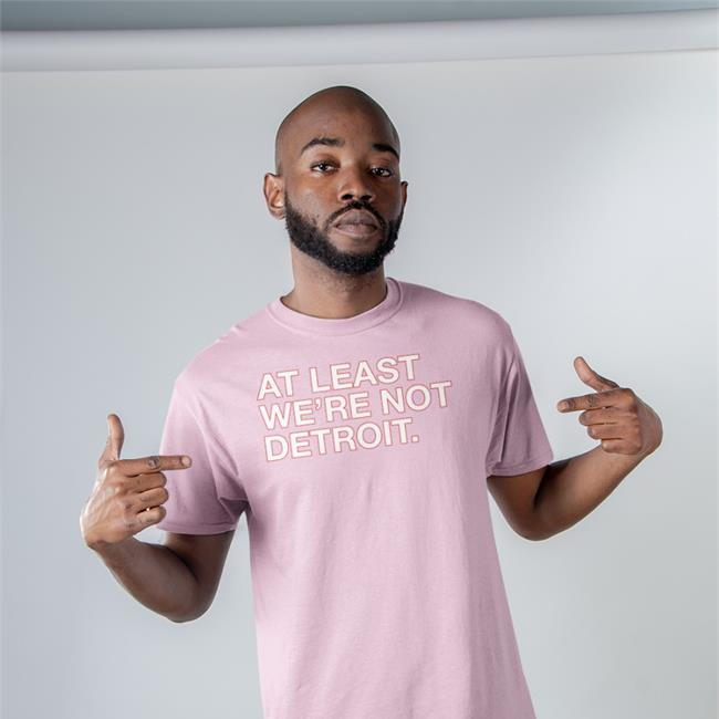 Matt Lindner Obvious Shirts At Least We're Not Detroit Shirt
