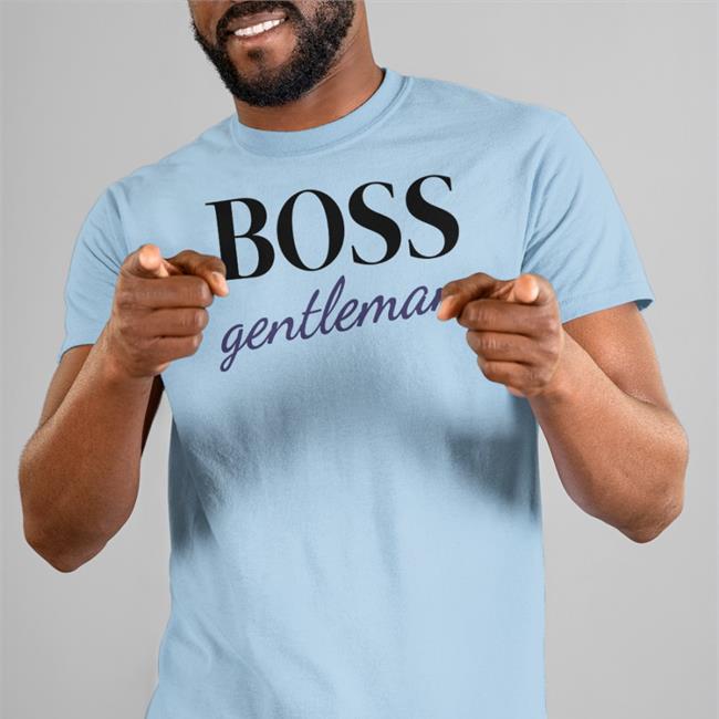 Gentleman Boss Tee Shirt Man Who Has It All Store