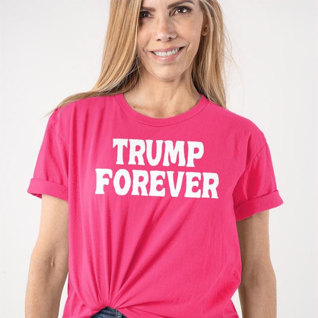 Trump Forever Shirt