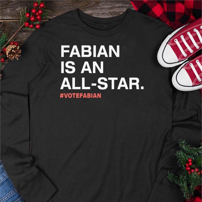 Fabian Is An All Star #Votefabian T Shirt Obvious Shirts Merch