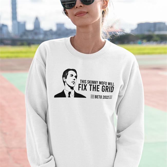 This Skinny Mofo Will Fix The Grid Beto 2022 T Shirt