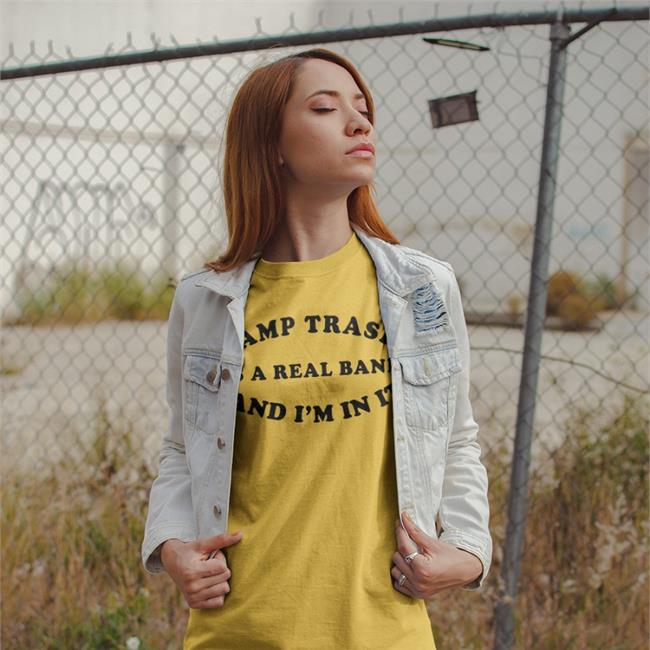 Camp Trash Is A Real Band And I'm In It Shirt