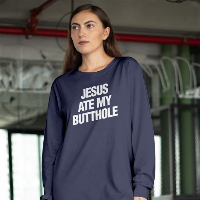 Mourning Dove Products Shop Atheist Jesus Ate My Butthole Sweatshirt Eka Bakie