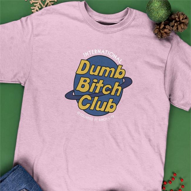 Dumb Bitch Club Shirt
