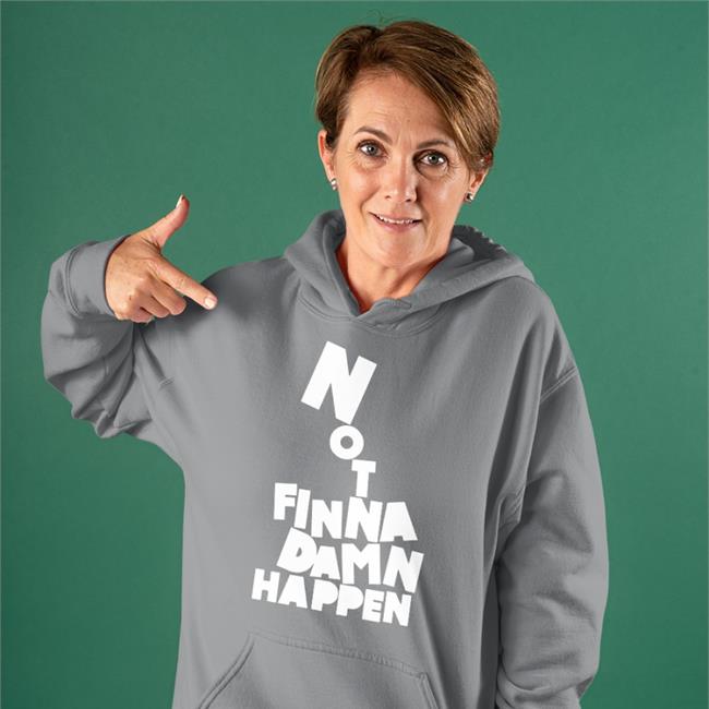 The Barstool Sports Store Not Finna Damn Happen Hoodie