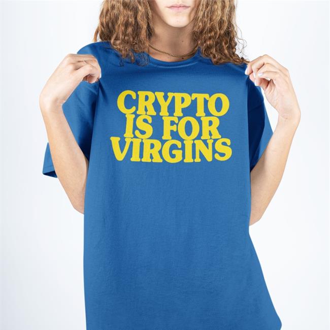 Crypto Is For Virgins Long Sleeve T Shirt