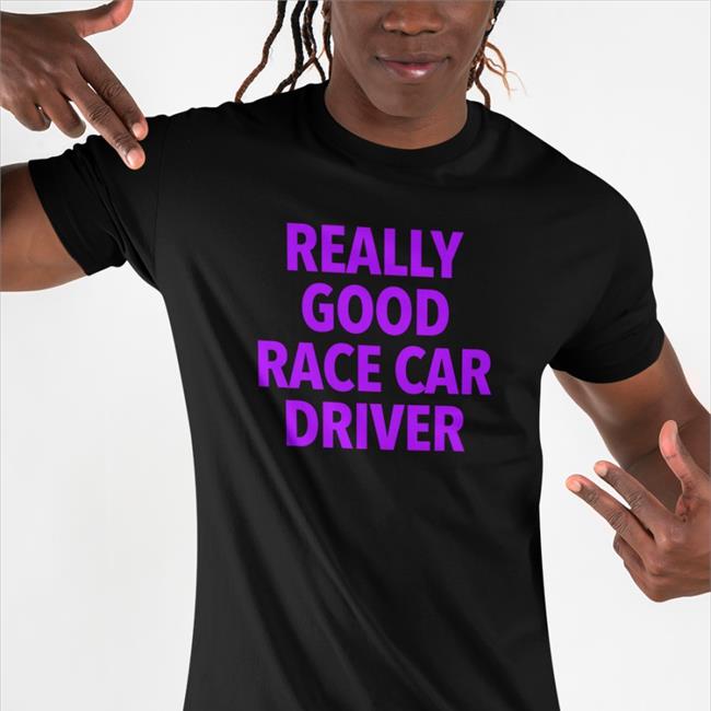 Really Good Race Car Driver Long Sleeve T Shirt Corey Lajoie