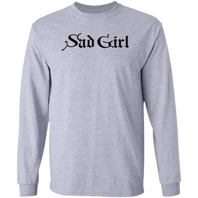 Sad Girl Shirt Sad Girl Shirt