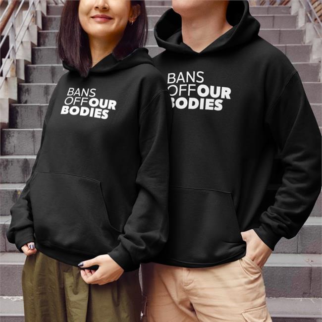 Bans Off Our Bodies Hoodie