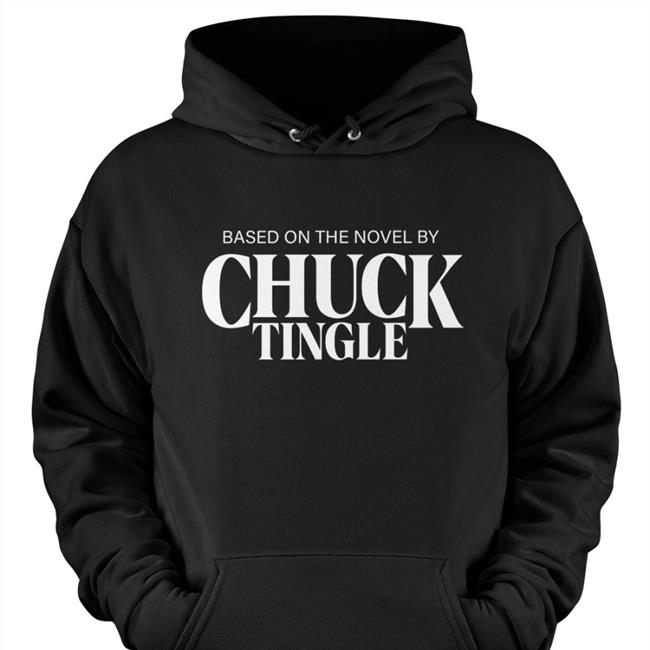 Based On The Novel By Chuck Tingle Tee Chuck Tingle