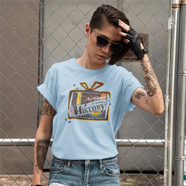 Time To Make History Shirts Eighty Sixed Merch Persona Central