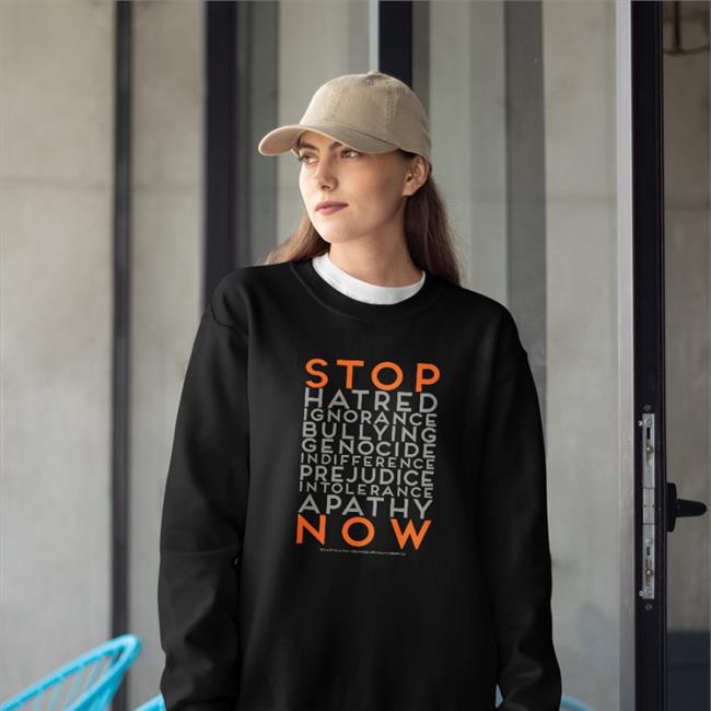 Holocaust Stop Hatred Ignorance Bullying Genocide Indifference Prejudice Intolerance Apathy Now Hoodie Kelly Palmer