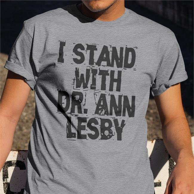 I Stand With Dr Ann Lesby Long Sleeve