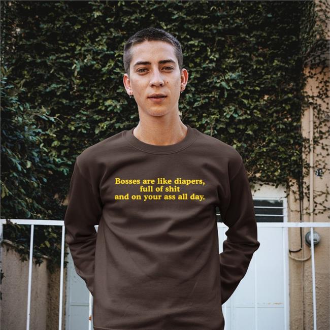 Bosses Are Like Diapers Full Of Shit And On Your Ass All Day Long Sleeve Boomer Core