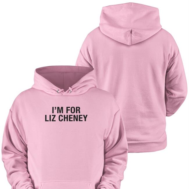I'm For Liz Cheney T Shirt White