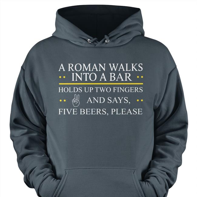 A Roman Walks Into A Bar Shirts