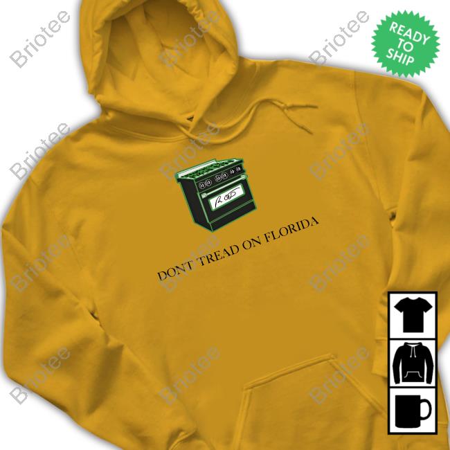 Don't Tread On Florida Gas Stoves T Shirts