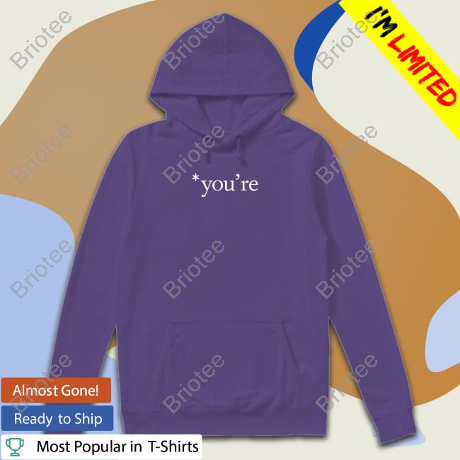 You're Long Sleeve You're You're