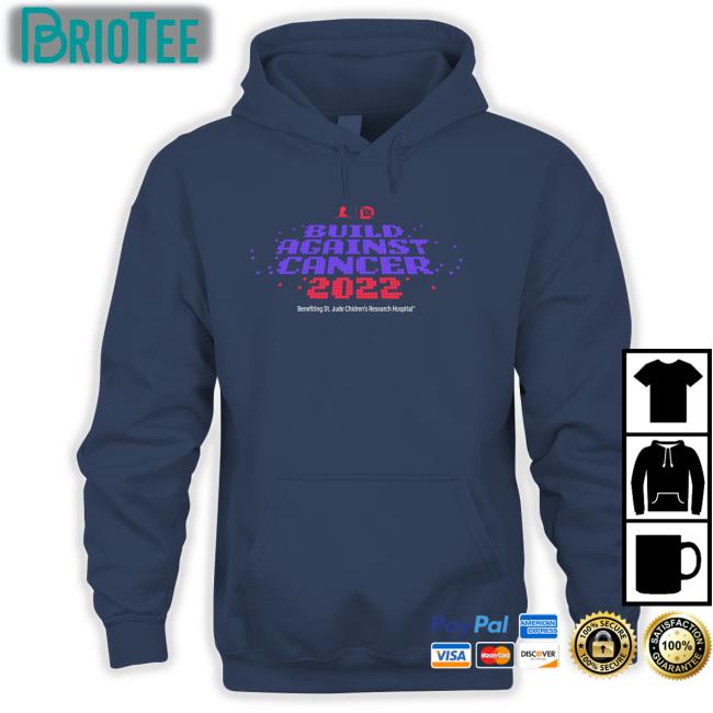 Build Against Cancer 2022 Benefiting St Jude Children's Research Hospital T Shirt St Jude Drlupo Shop