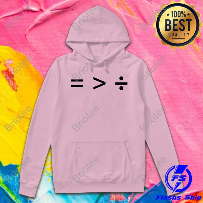 Equal Greater Than Divide T Shirts Dan The Man 526