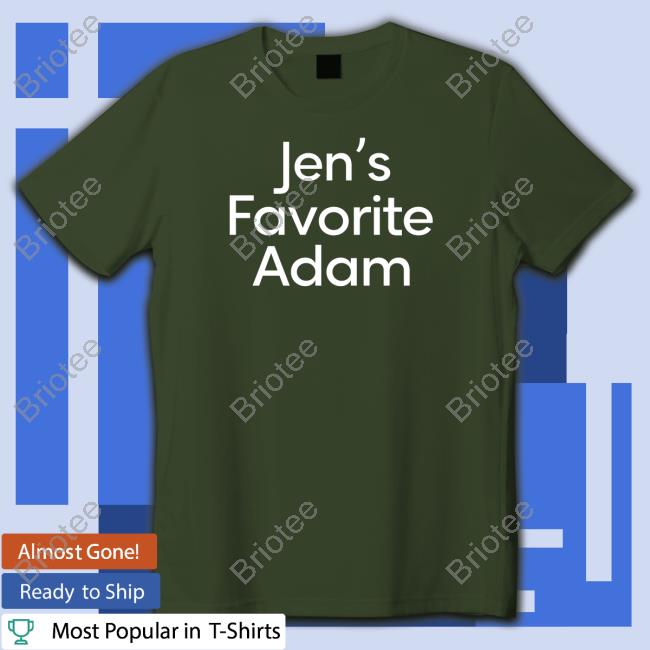 Adam Ellis Jen's Favorite Adam Shirt