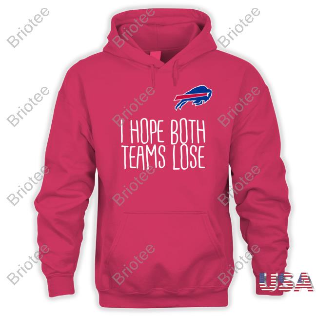 I Hope Both Teams Lose T Shirt Buffalo Bills