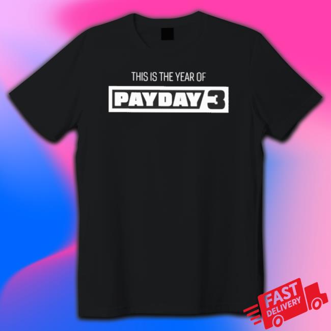 Official This Is The Year Of Payday 3 Crewneck Sweatshirt