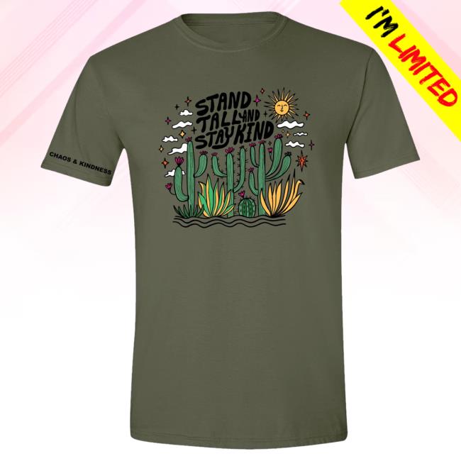 Official Chaos And Kindness Store Stand Tall Attractive Shirt