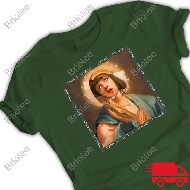 Virgin Mary Dear Upsoar God Shirt Pop Base
