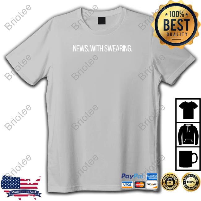 Dailybeanspod Merch News With Swearing T Shirts