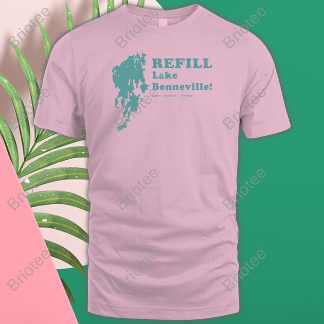 Refill Lake Bonneville Tee Shirts