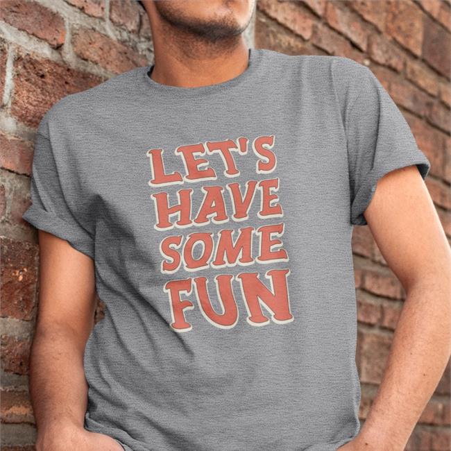 Let's Have Some Fun Crewneck Sweatshirt Barstool Sports