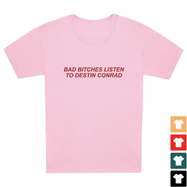 Official Destin Conrad Merch Destin Conrad - Bad B*Tches Baby Tshirt DestinConrad