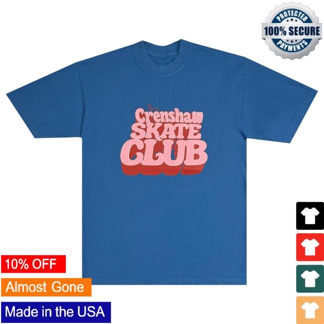 Official Crenshaw Skate Club SF Shirts