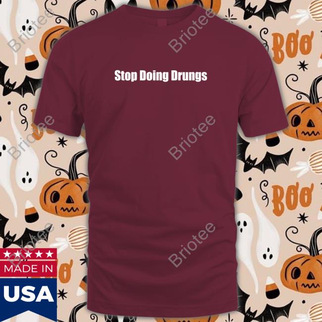 Stop Doing Drugs Shirt Black