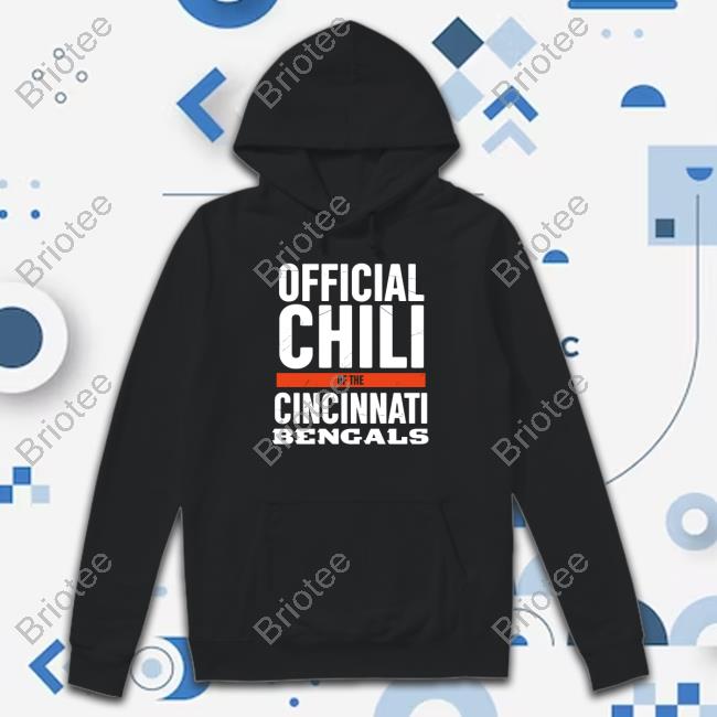 Official Chili Of The Cincinnati Bengals Shirt
