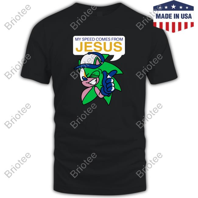 My Speed Comes From Jesus Tees Shark Robot Store Merch
