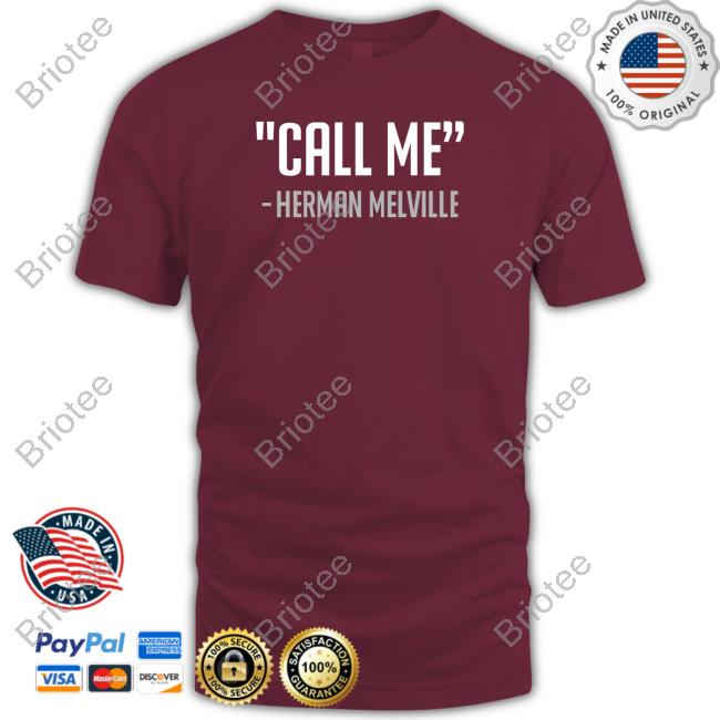 Official Topatoco Call Me Herman Melville Shirt