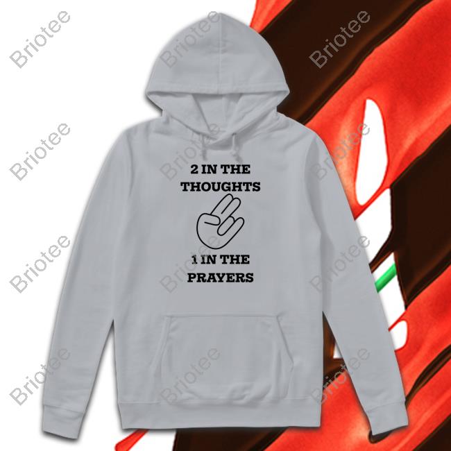 Official 2 In The Thoughts 1 In The Prayers Shirt Shirts