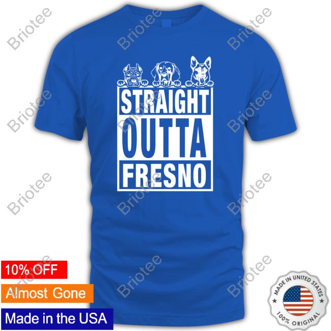 Official Straight Outta Fresno Dogs T Shirt