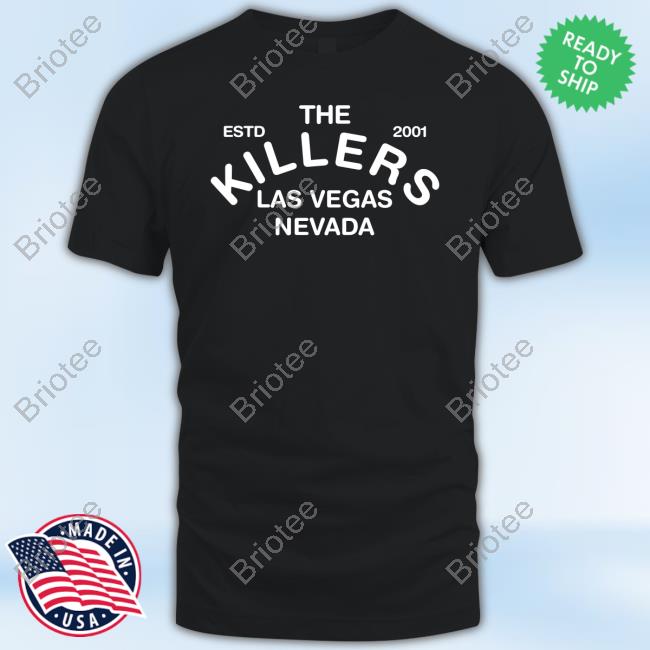 The Estd 2001 Killers Las Vegas Nevada Shirts