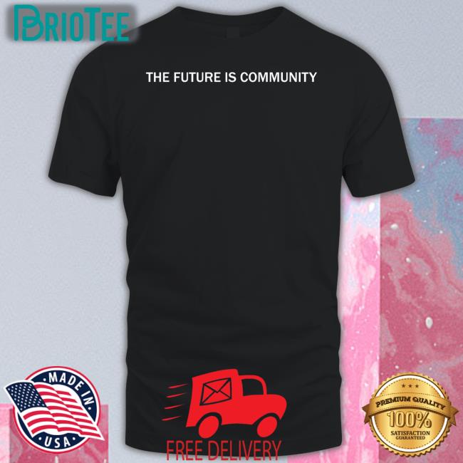 The Future Is Community Hooded Sweatshirt
