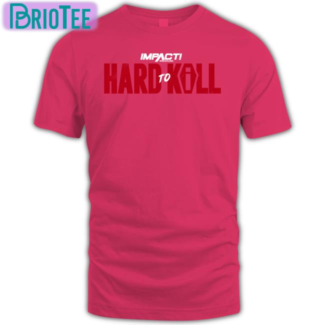 Impact Wrestling Shop Hard To Kill 2023 Hoodie
