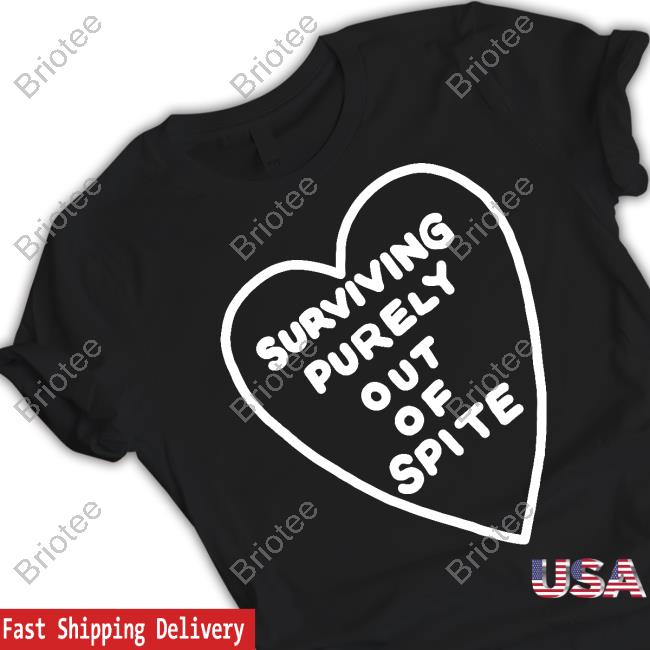 Surviving Purelyout Of Spite T-Shirt
