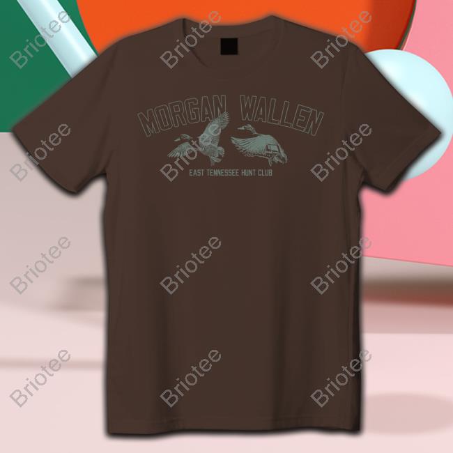 Morgan Wallen Store Mallard East Tennessee Hunt Club T-Shirt