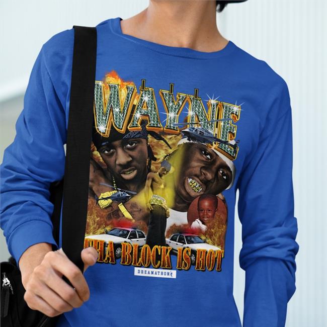 Tyrann Mathieu Lil Wayne Tha Block Is Hot Shirts Weezy Dreamathon Merch Nofnetwork