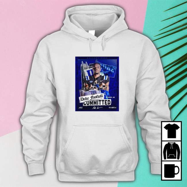 Duke Football Committed Al Blades Jr Sweatshirt Official Duke Football Committed Al Blades Jr Shirts