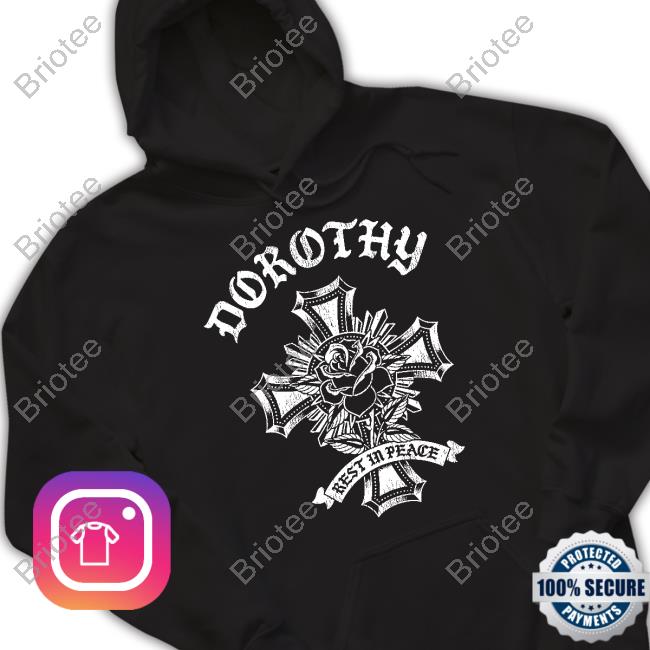Dorothy Rest In Peace Cross Shirt