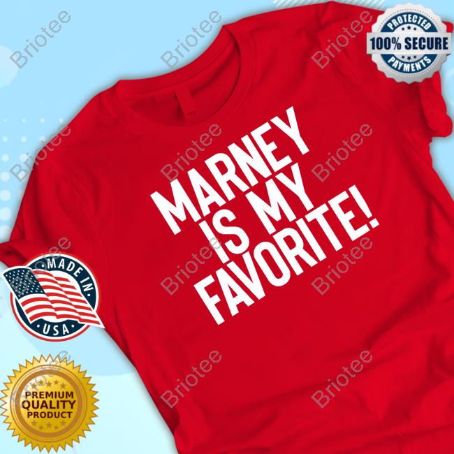 Official Marney Is My Favorite Shirt Marney Gellner