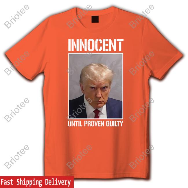 Official Donald Trump Jr Shop Trump Innocent Until Proven Guilty Shirt Official Donald Trump Jr Shop Trump Innocent Until Proven Guilty T-Shirt
